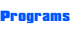 Programs