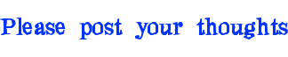 Please post your thoughts